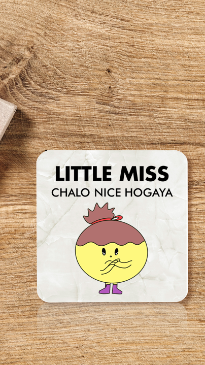 Miss Chalo Nice Hogaya Coaster