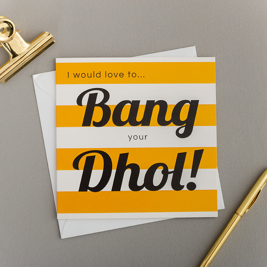 Bang Your Dhol Card