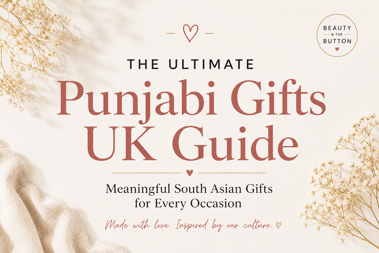 The Ultimate Punjabi Gifts UK Guide: Meaningful South Asian Gifts for Every Occasion
