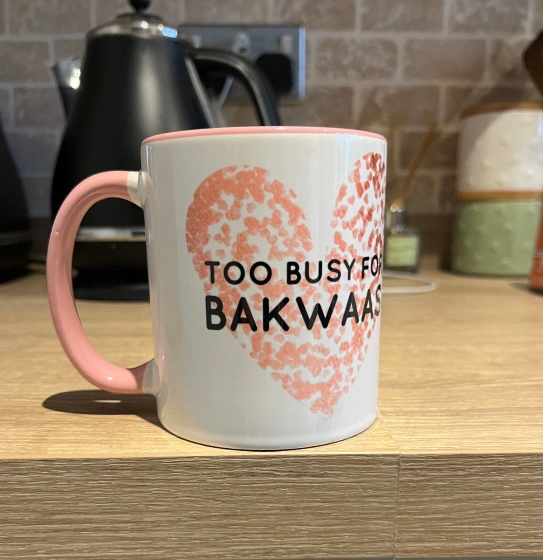 Too Busy For Bakwaas Mug
