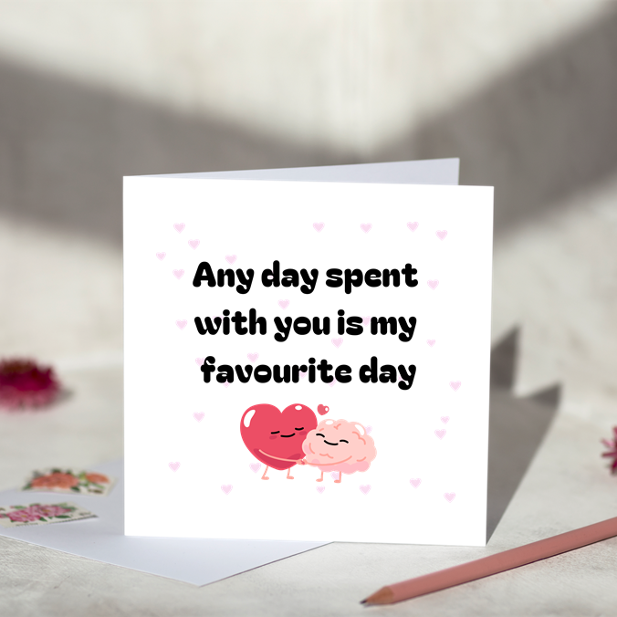 Any Day Spent With You Greeting Card