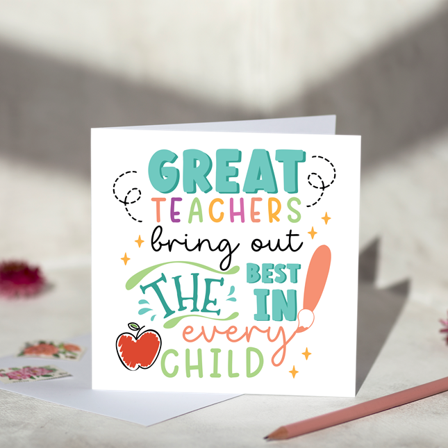 Great Teachers Bring Out The Best Card