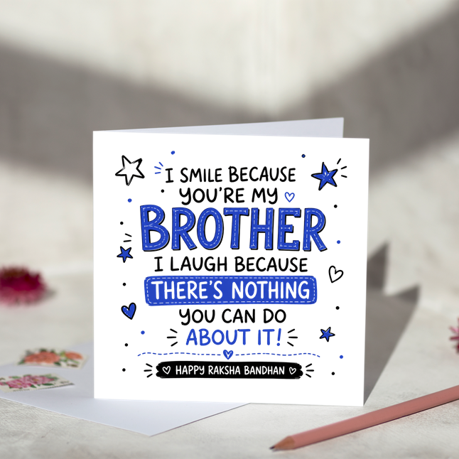 I Smile Because You Are My Brother Rakhi Card