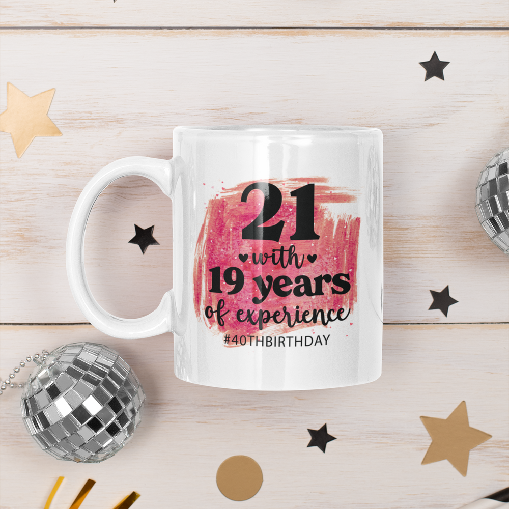 
                      
                        19 Years Experience 40th Birthday Mug
                      
                    