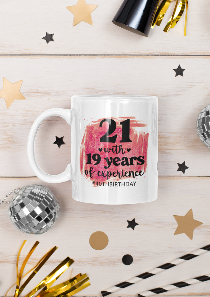 
                  
                    19 Years Experience 40th Birthday Mug
                  
                
