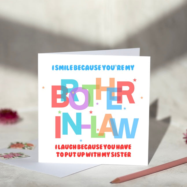 I Smile Brother In Law Card