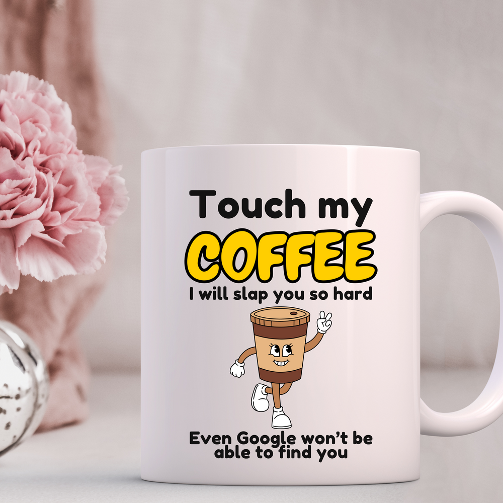 
                      
                        Touch My Drink Slap Mug
                      
                    