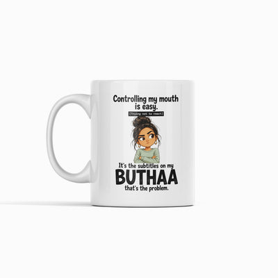 It's the Subtitles on My Buthaa That's the Problem Mug