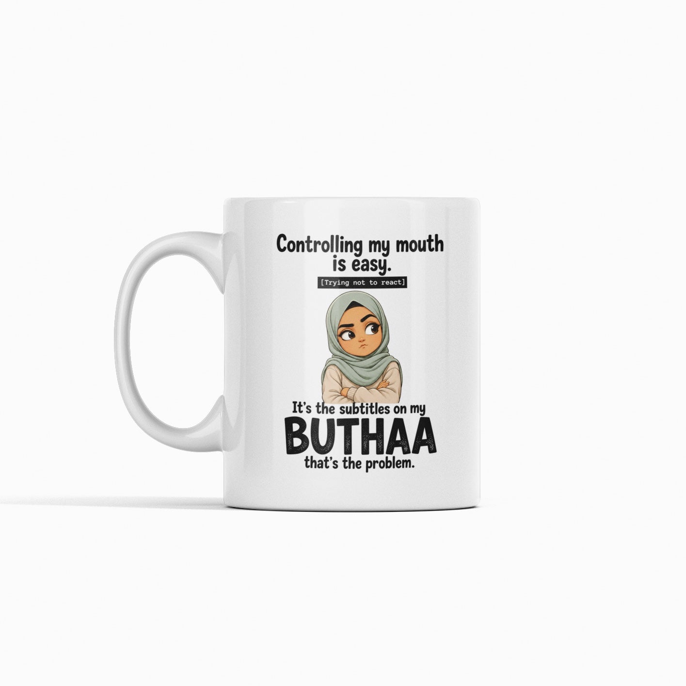 It's the Subtitles on My Buthaa That's the Problem Hijabi Mug