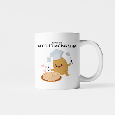 You're The Aloo To My Paratha Mug