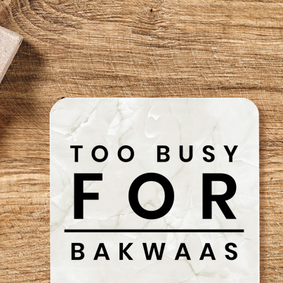 Too Busy For Bakwaas Coaster