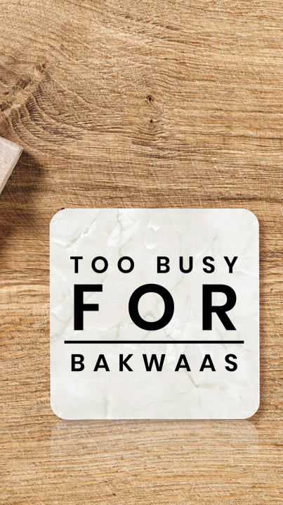 Too Busy For Bakwaas Coaster