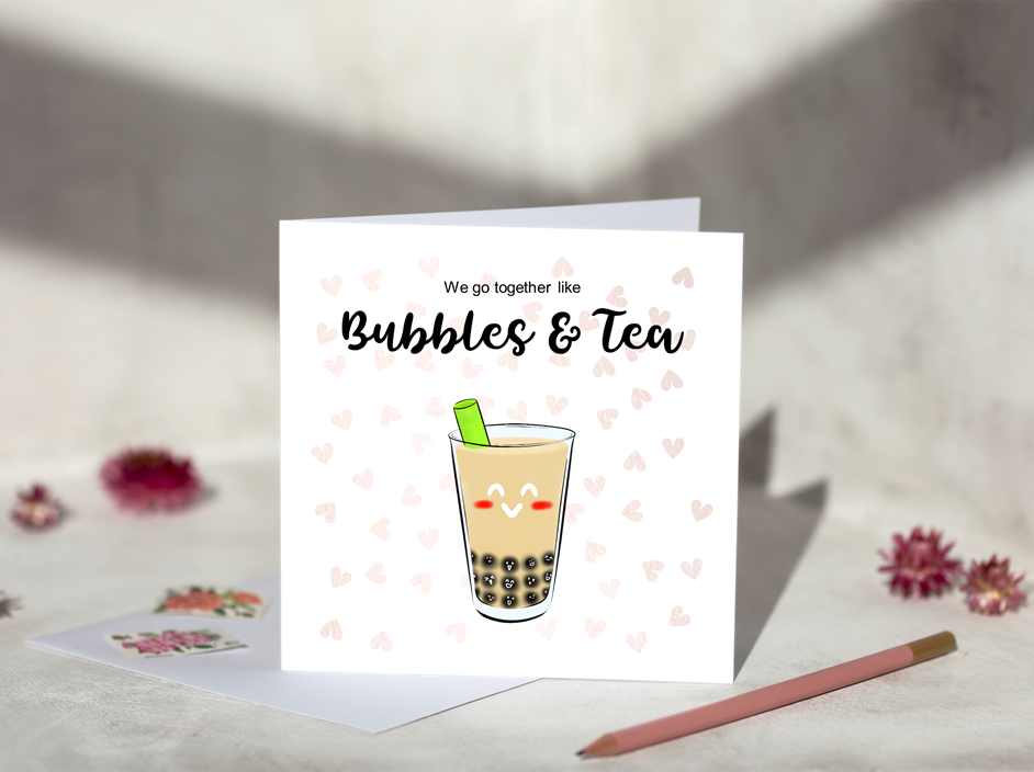 We Go Together Like Bubbles & Tea