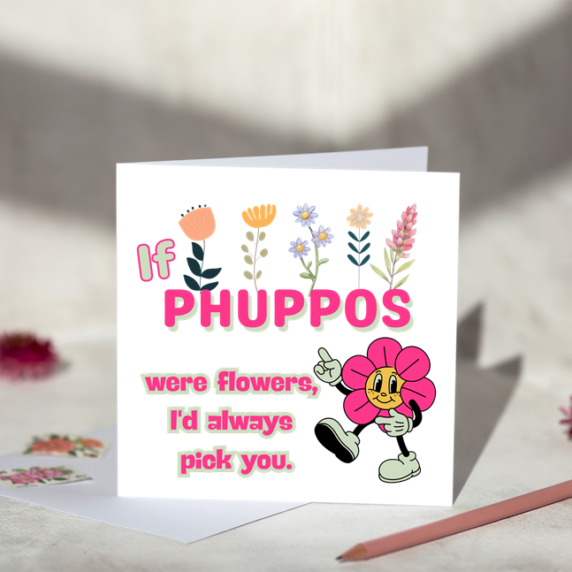 I’d Pick You Flowers for Her Card