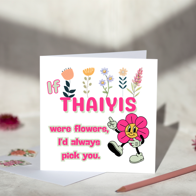 I’d Pick You Flowers for Her Card