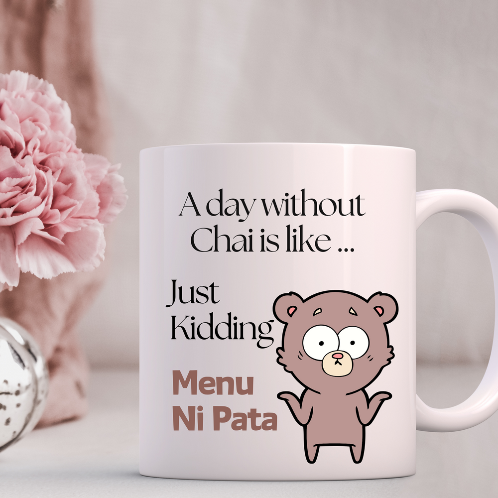 
                  
                    Copy of A Day Without Chai Mug
                  
                