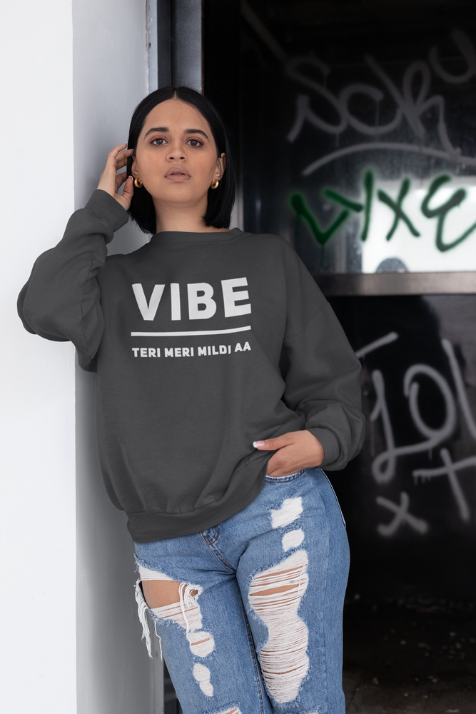 
                  
                    Vibe Teri Meri Mildi Aa Unisex Sweatshirt - Various Colours
                  
                