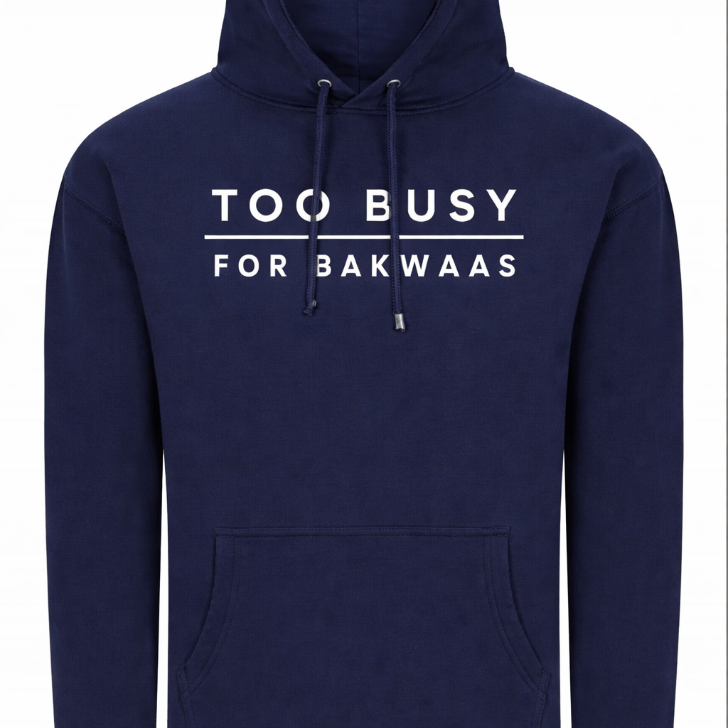 Sale Too Busy For Bakwaas Unisex Hoodie