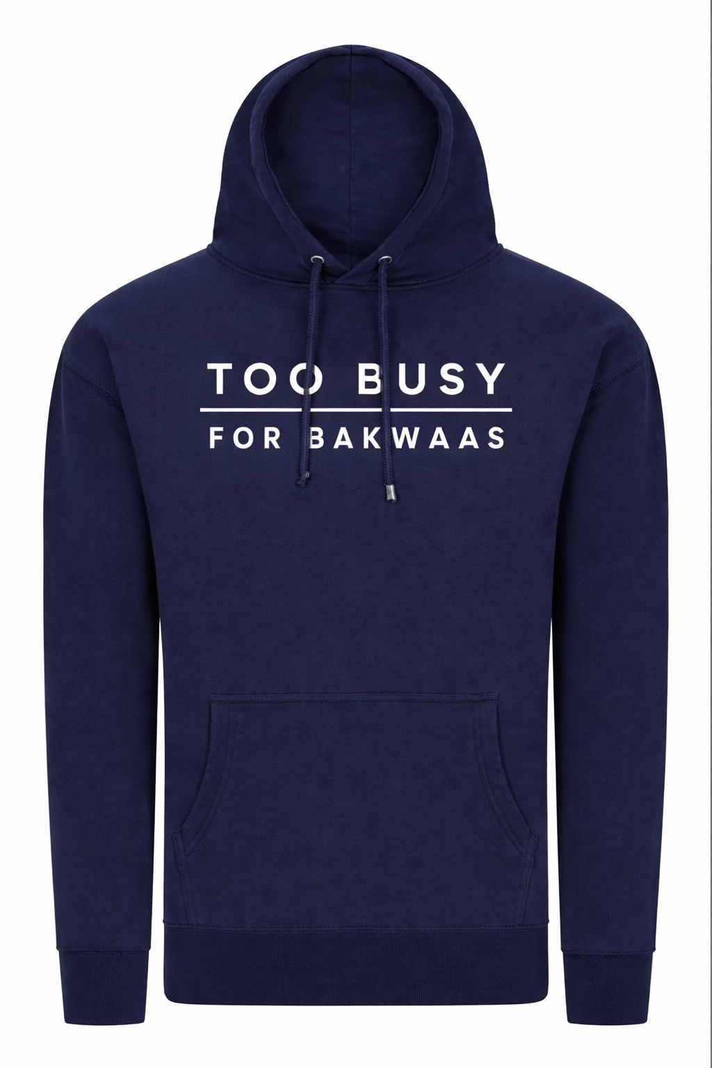 Sale Too Busy For Bakwaas Unisex Hoodie