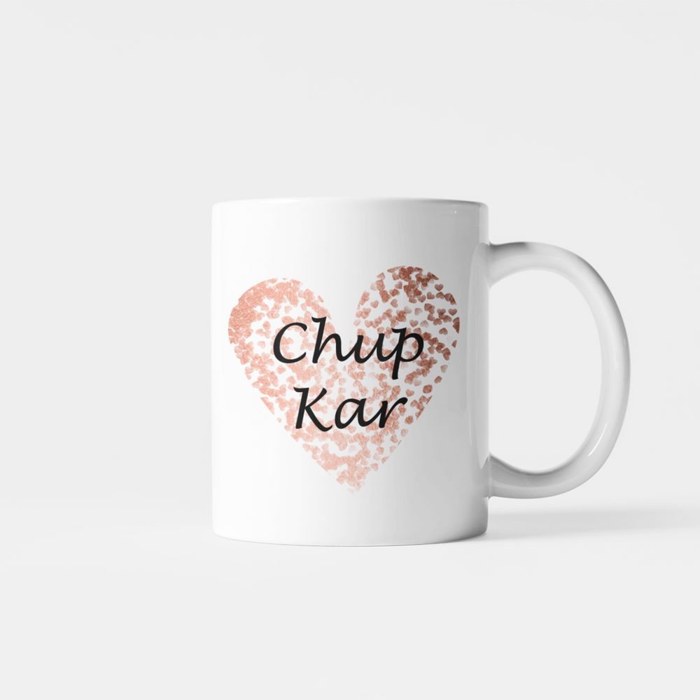 
                      
                        Chup Kar Mug
                      
                    