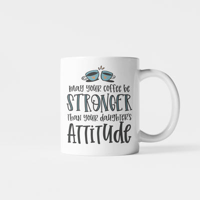 Daughter's Attitude Coffee Mug