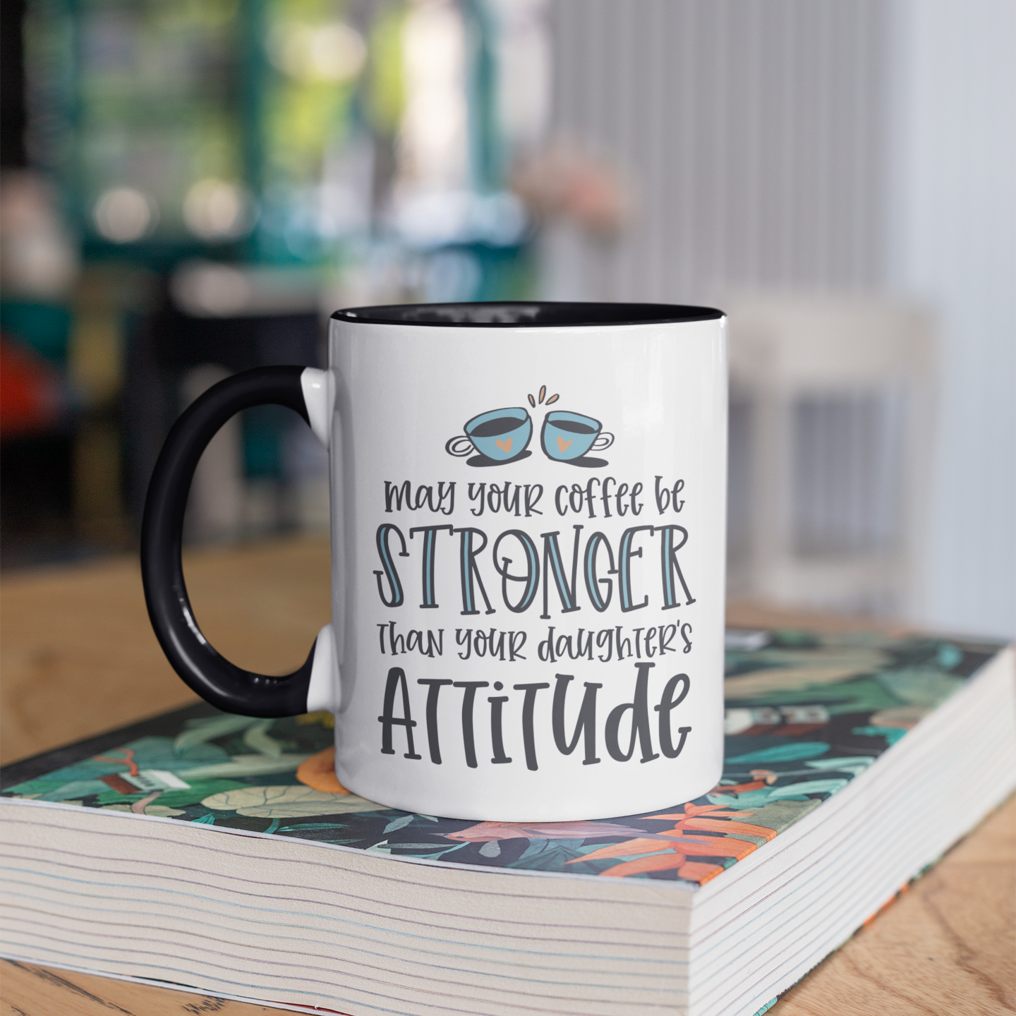 Daughter's Attitude Coffee Mug