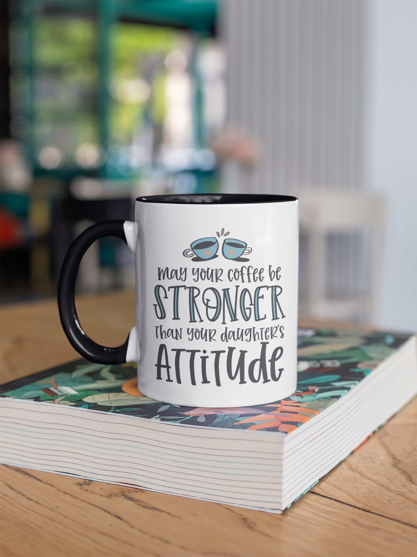 Daughter's Attitude Coffee Mug