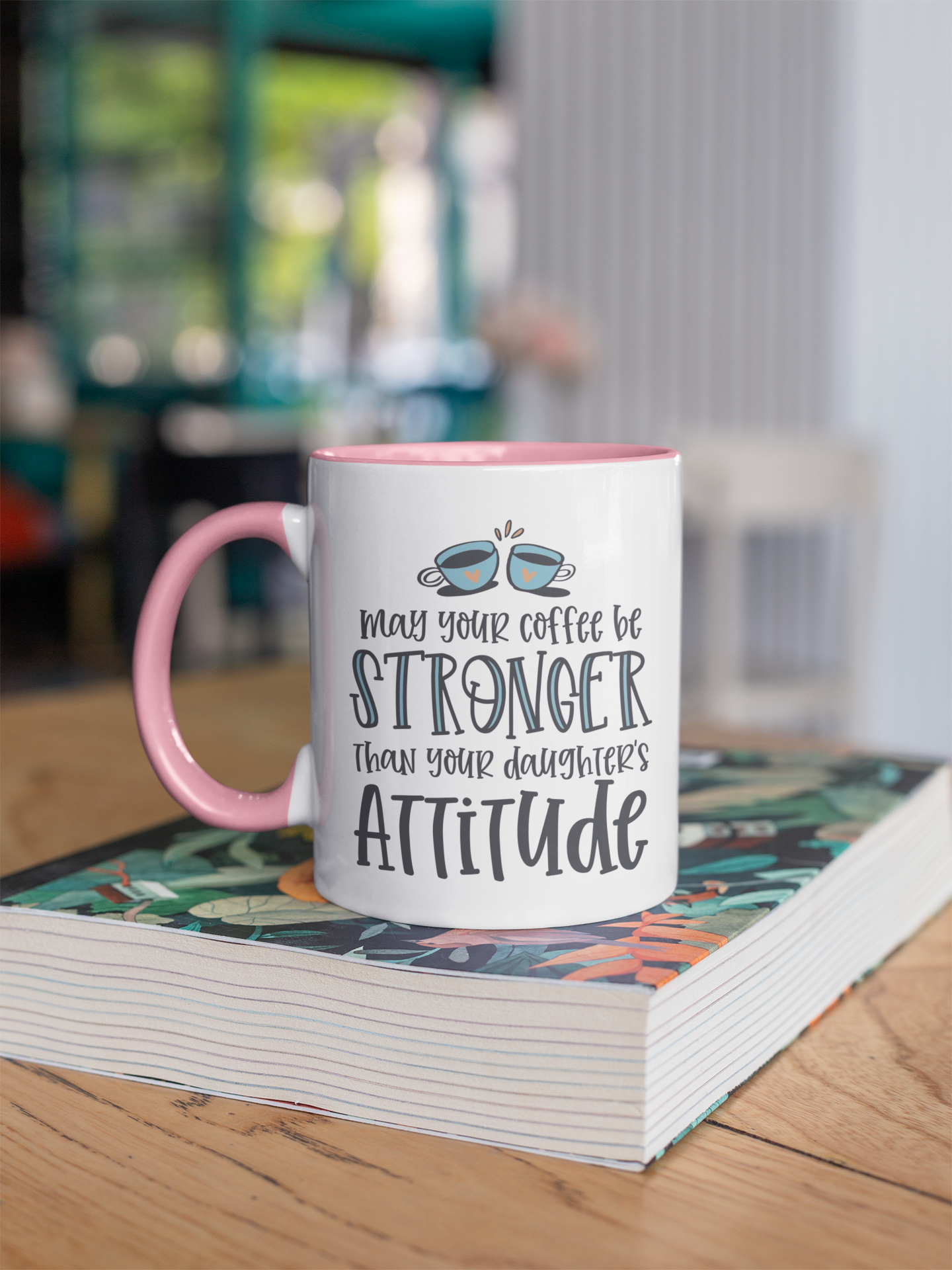 Daughter's Attitude Coffee Mug
