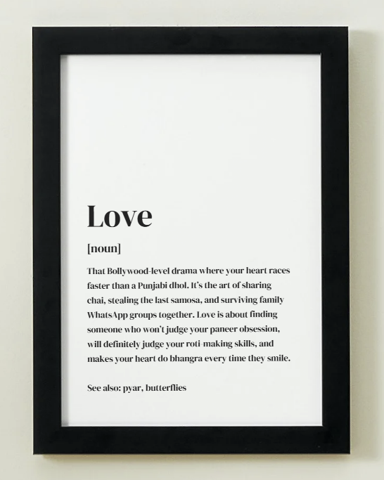Desi Love Definition Art Print or Framed