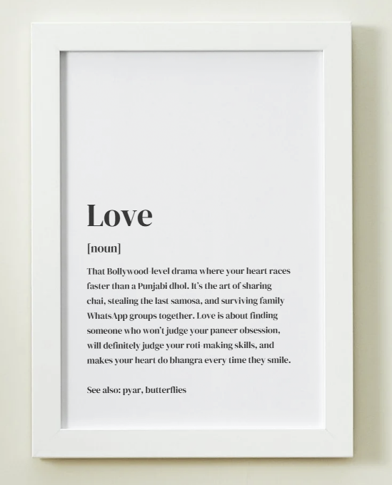 Desi Love Definition Art Print or Framed