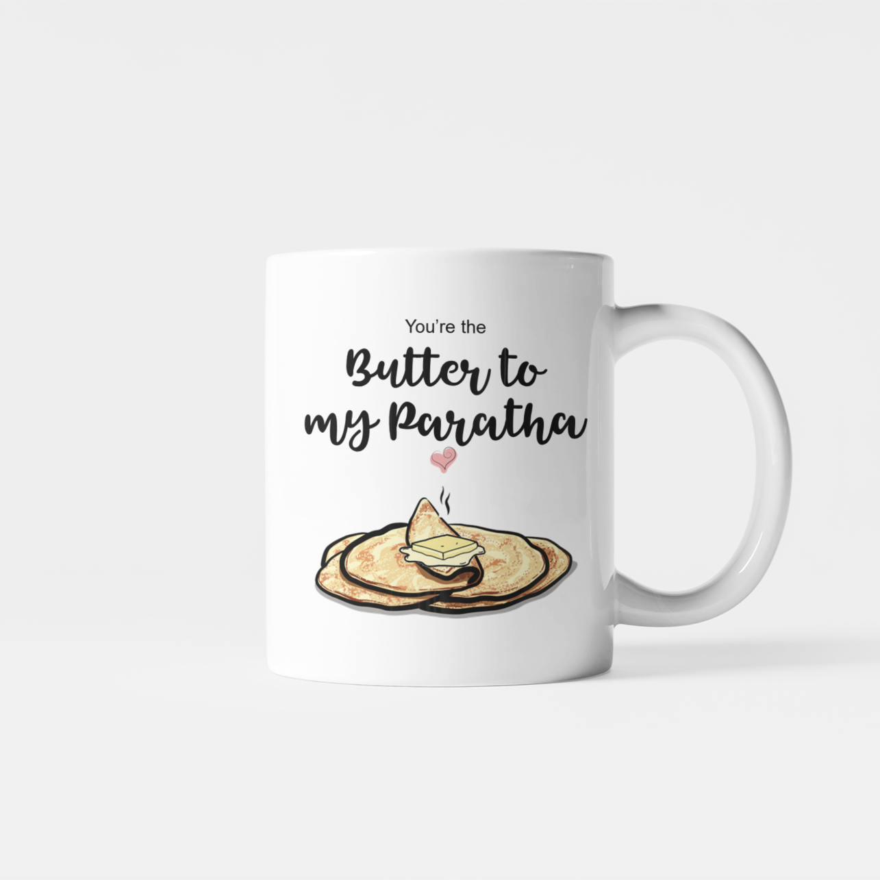 You're the Butter to my Paratha Mug