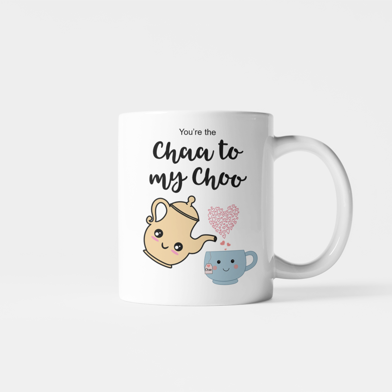 You're the Chaa to my Choo Mug