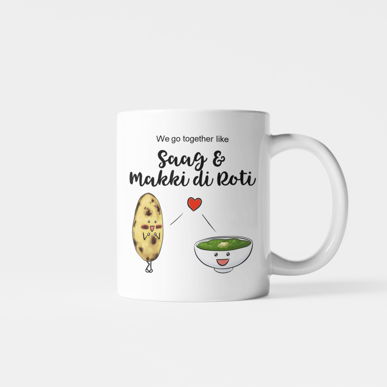 We Go Together Like Saag & Makki di Roti Mug