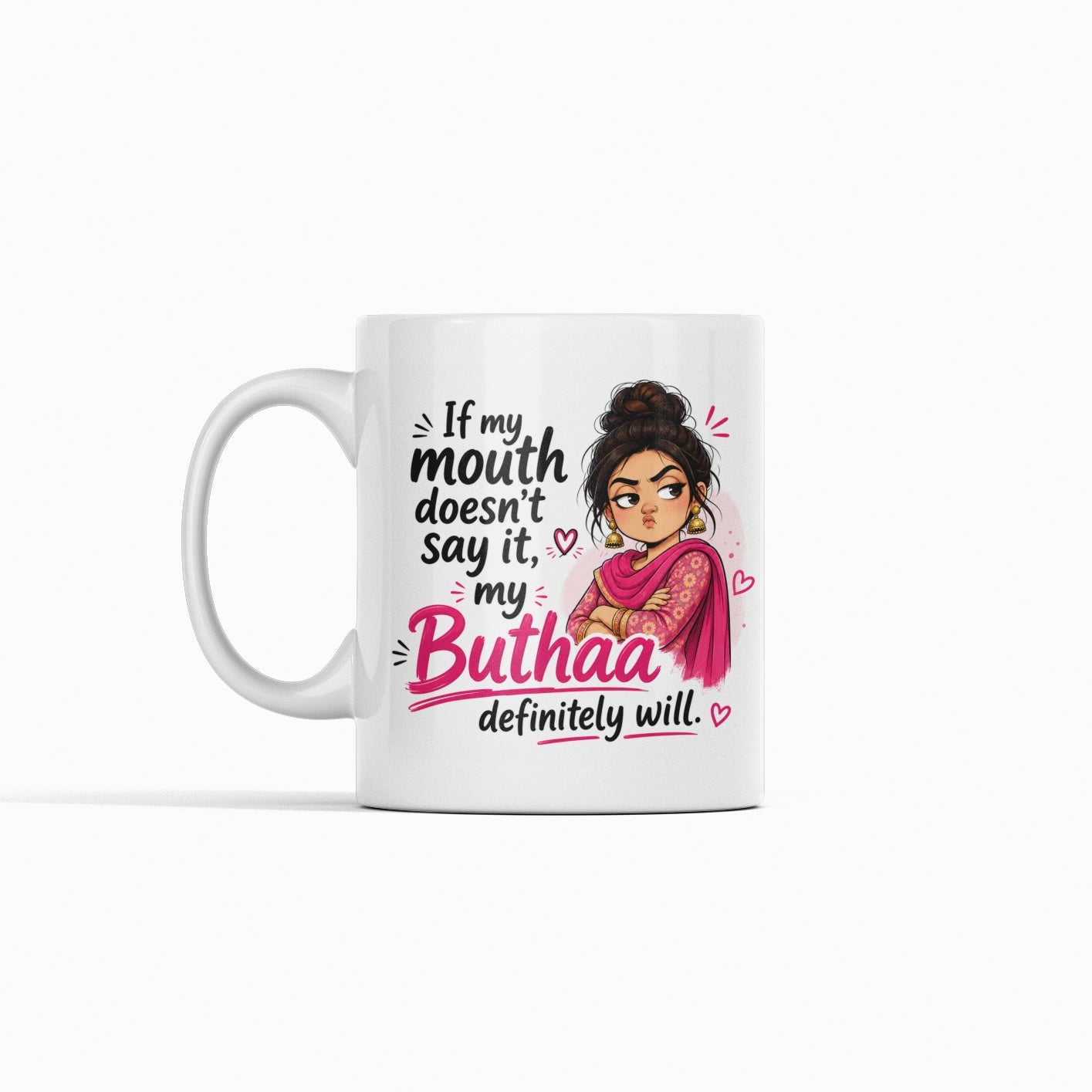 If My Mouth Doesn't Say It, My Buthaa Will Mug