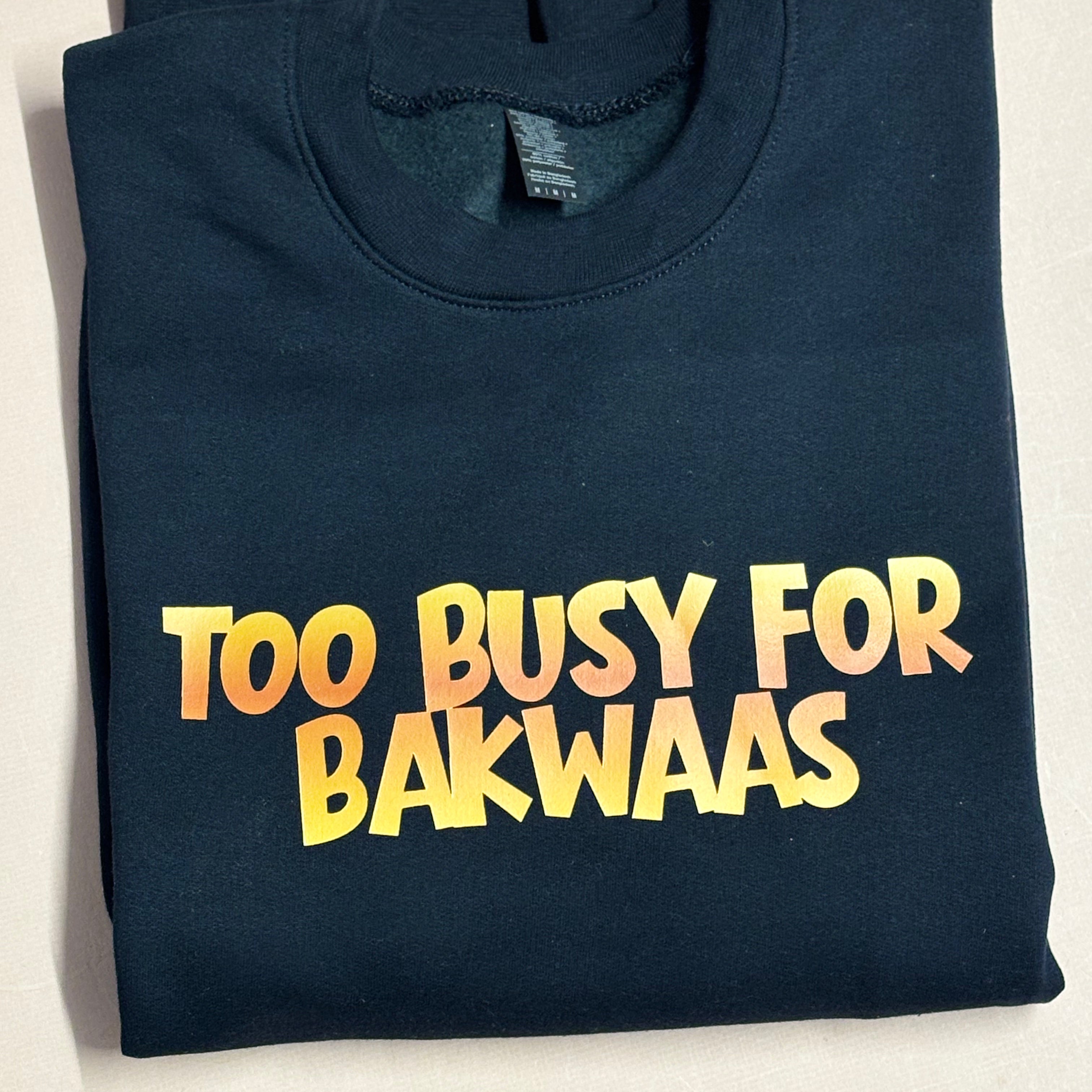 Too Busy For Bakwaas Lightweight Unisex Black Sweatshirt