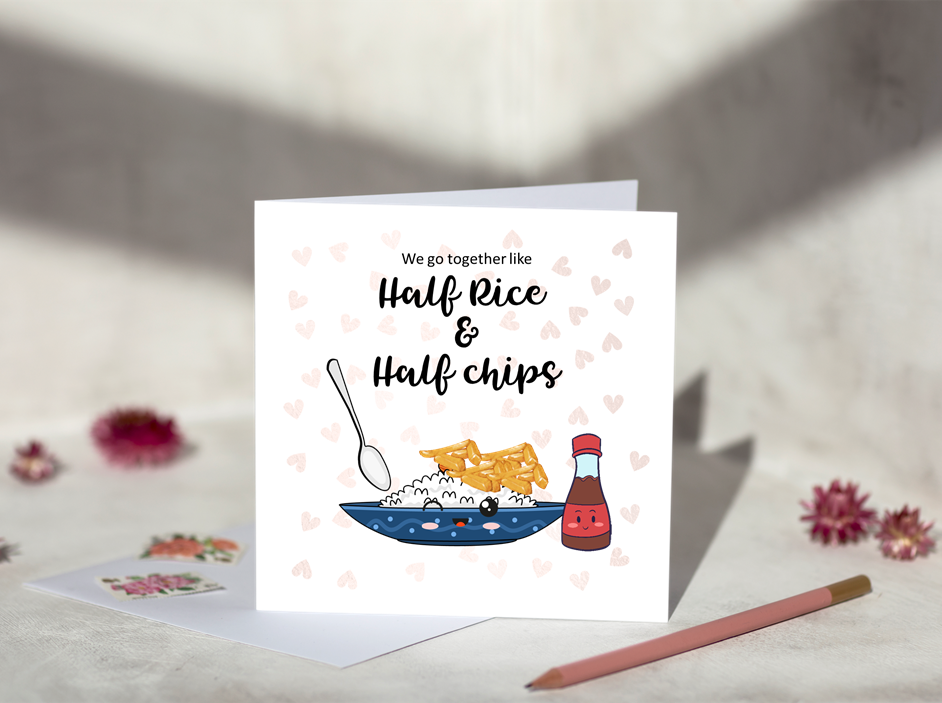 We go together like Half Rice & Half Chips Greeting Card