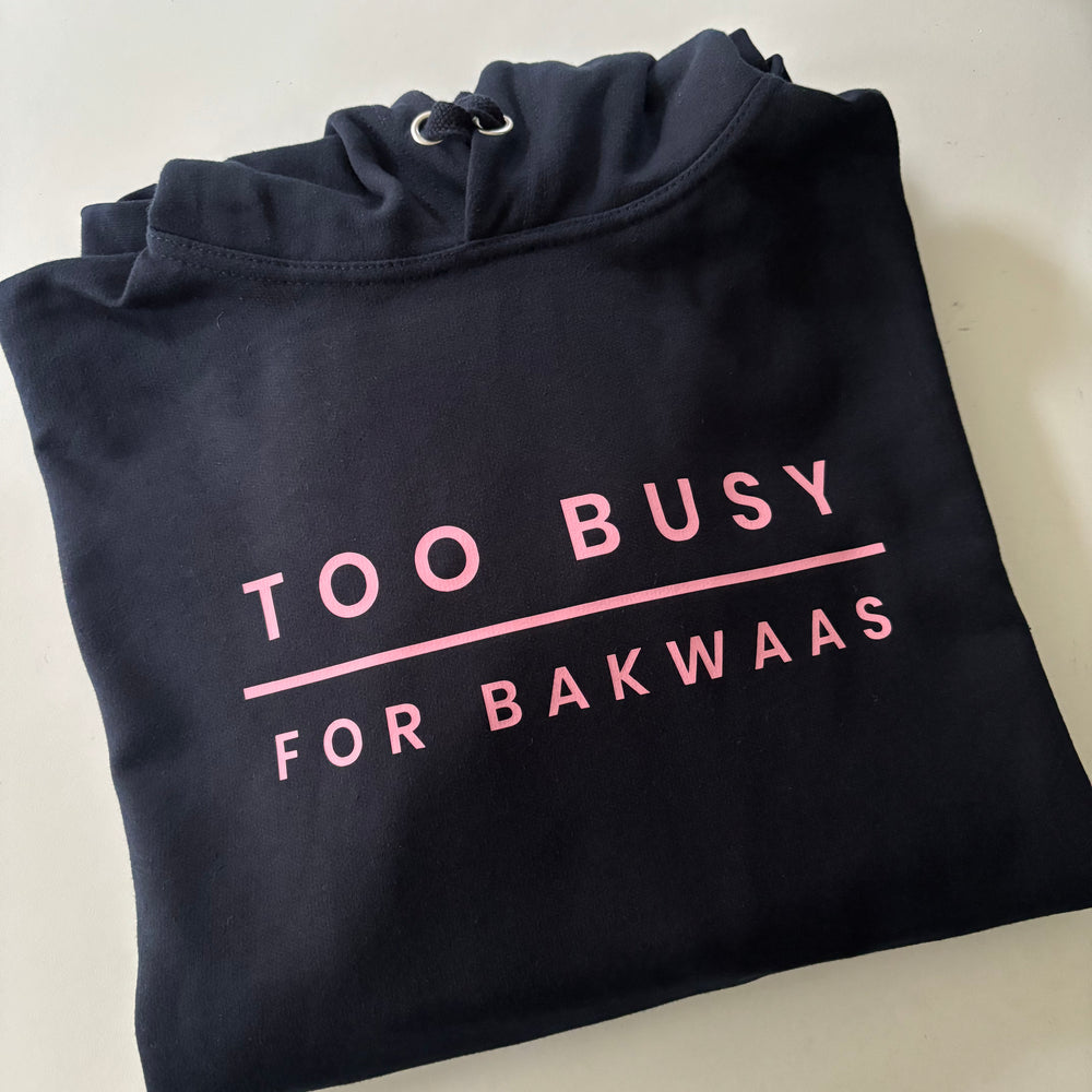 Too Busy For Bakwaas Navy Hoodie with Pink Print