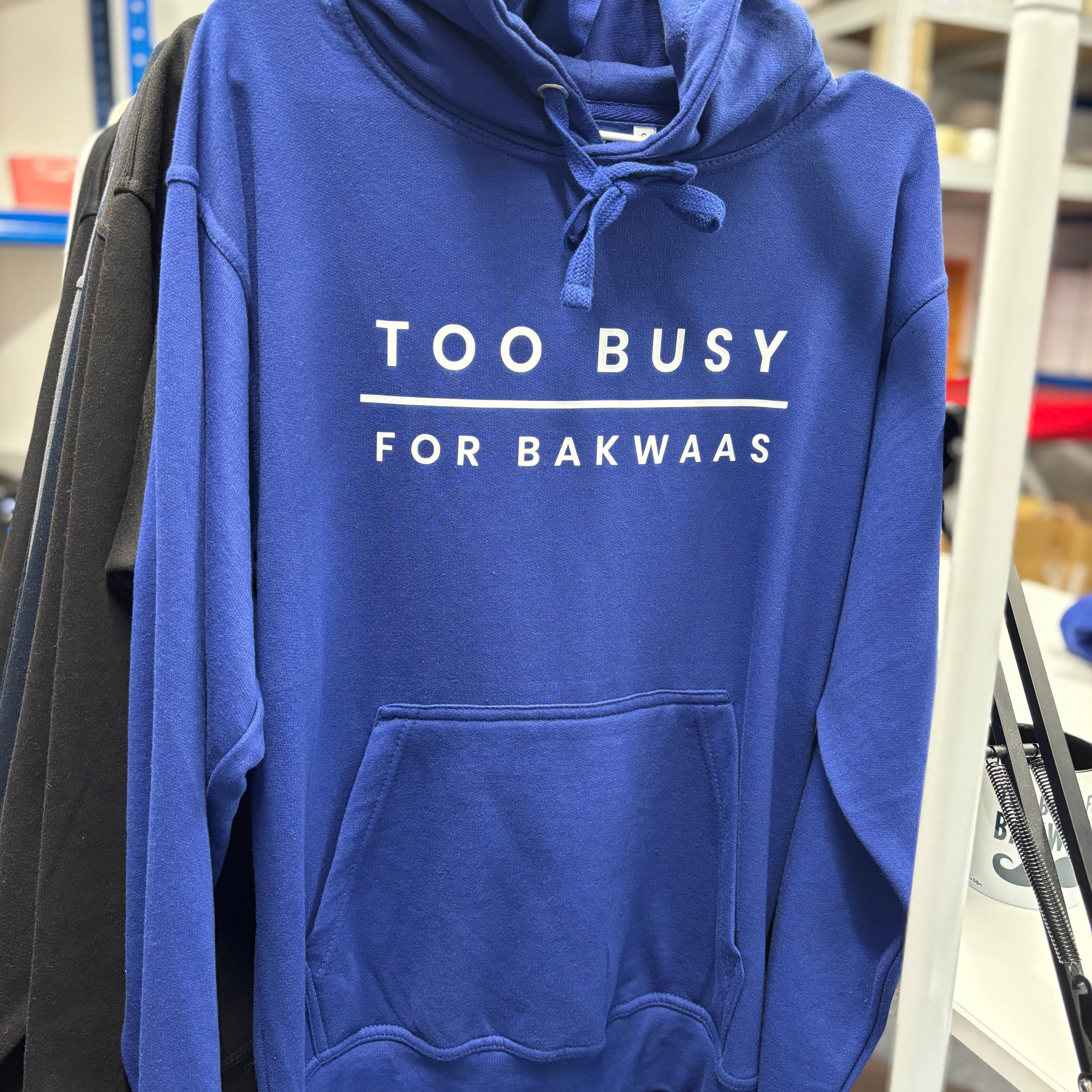 Sale Too Busy For Bakwaas Unisex Hoodie