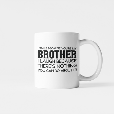 I Smile Because Your Are My Brother Mug