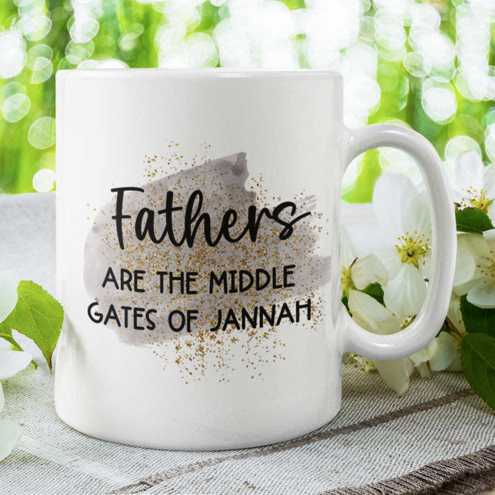 
                      
                        Father's Are The Middle Gates of Jannah Mug
                      
                    