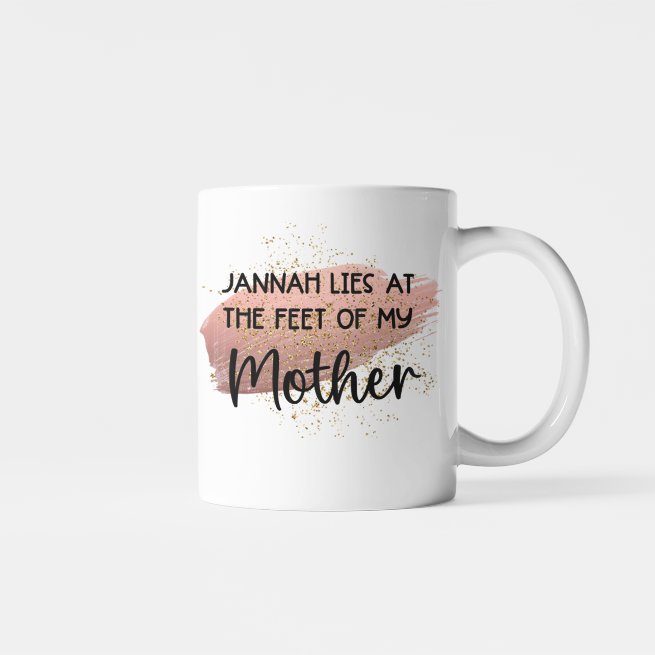 Jannah Lies At The Feet Of My Mother Mug