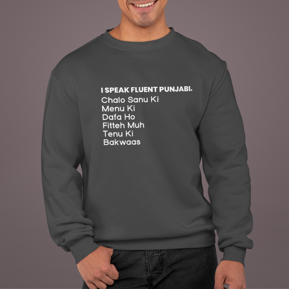 
                      
                        I speak Fluent Punjabi Unisex Sweatshirt - Various Colours
                      
                    