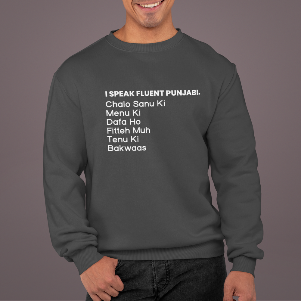 
                  
                    I speak Fluent Punjabi Unisex Sweatshirt - Various Colours
                  
                