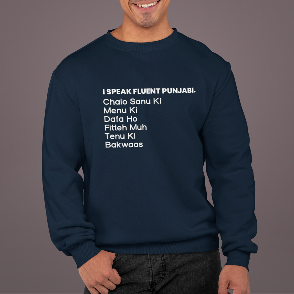 
                      
                        I speak Fluent Punjabi Unisex Sweatshirt - Various Colours
                      
                    