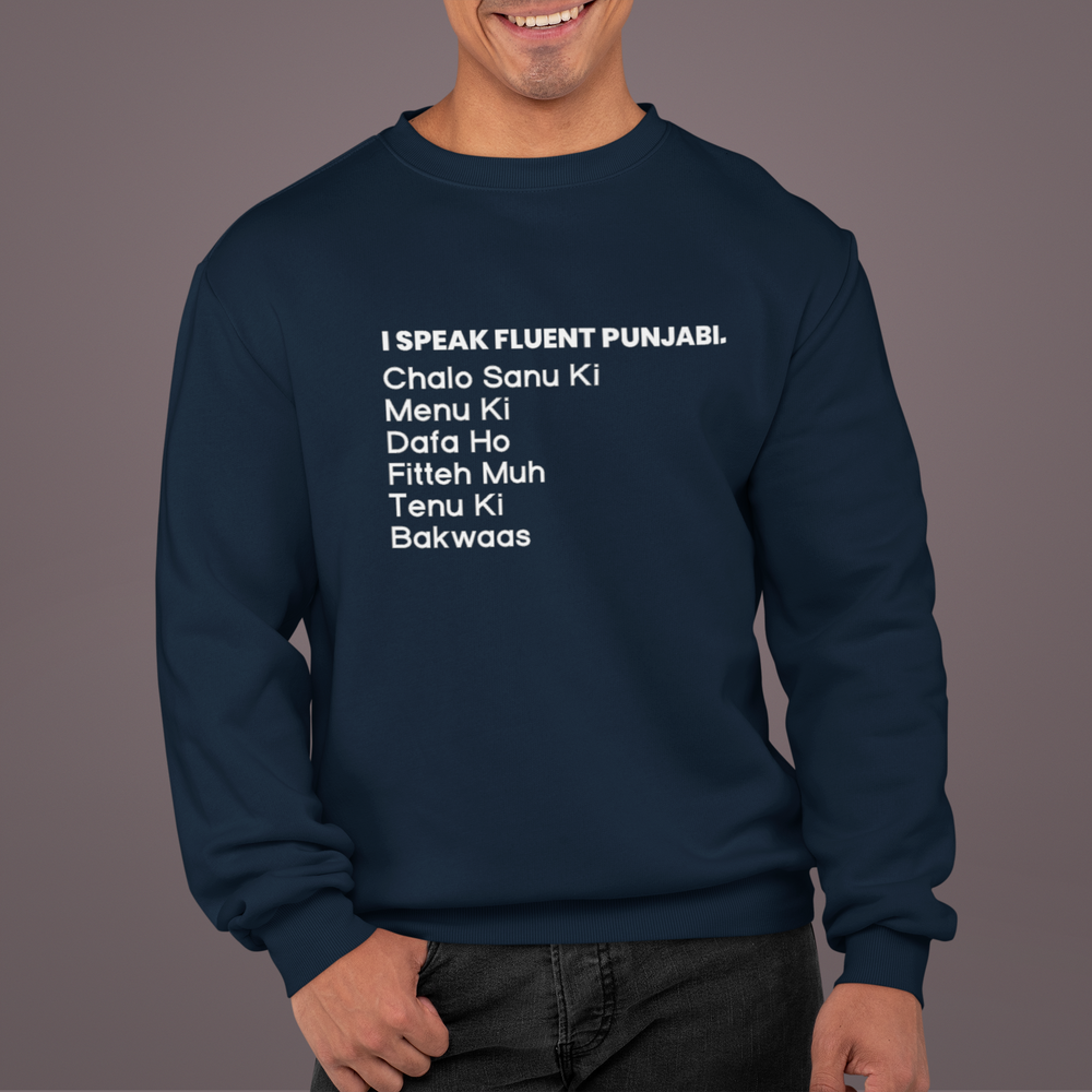 
                  
                    I speak Fluent Punjabi Unisex Sweatshirt - Various Colours
                  
                