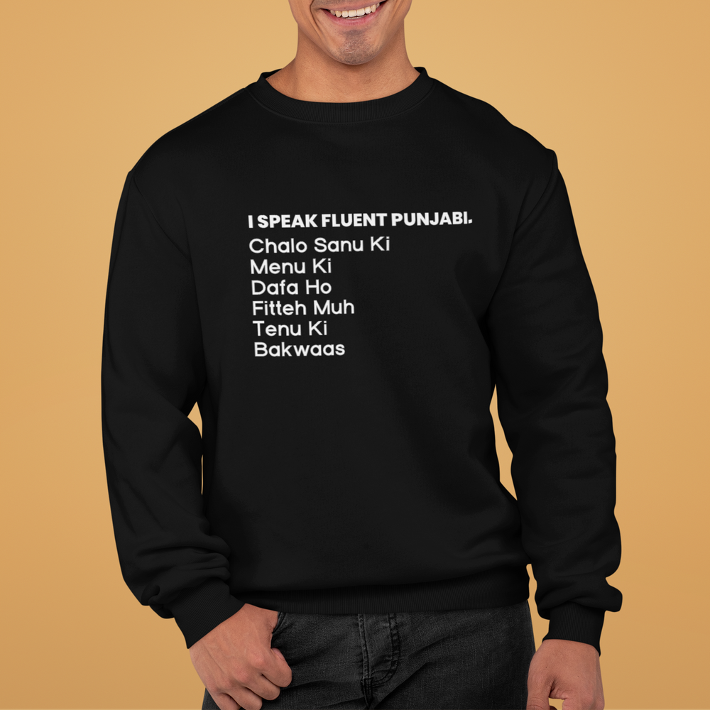 I speak Fluent Punjabi Unisex Sweatshirt - Various Colours