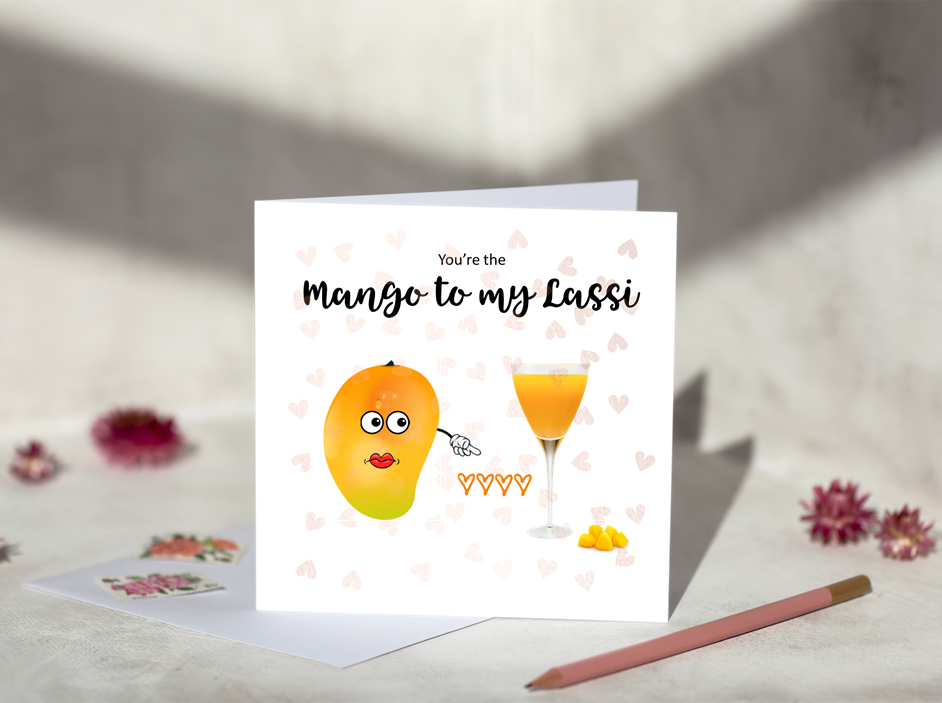 You're the Mango to My Lassi