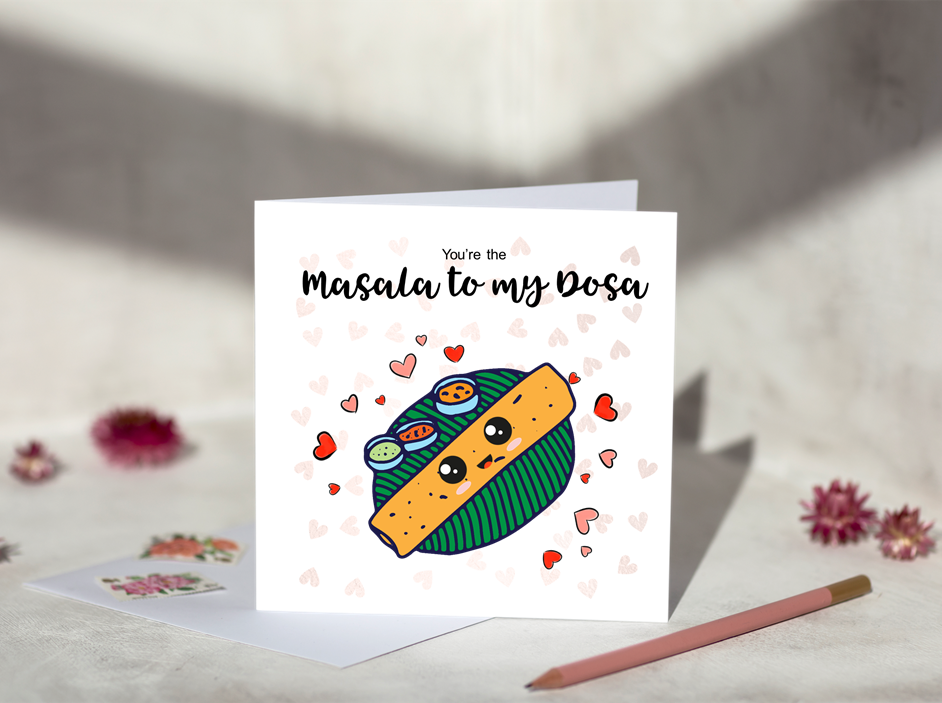 You're the Masala to my Dosa Greeting Card