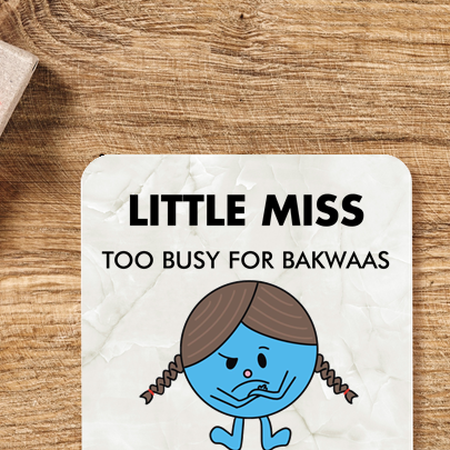 Miss Too Busy For Bakwaas Coaster