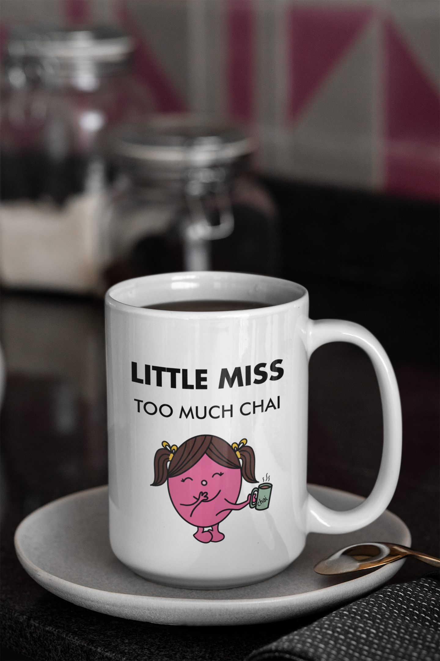 Little Miss Too Much Chai Mug